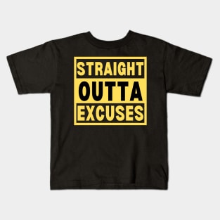 Straight Outta Excuses Kids T-Shirt